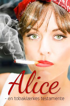 Alice - en tobaklærkes testamente