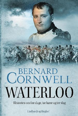 Waterloo : historien om fire dage, tre hære og tre slag