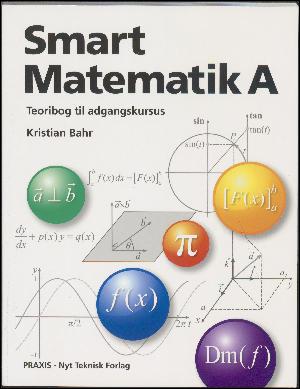 Smart matematik A : teoribog til adgangskursus
