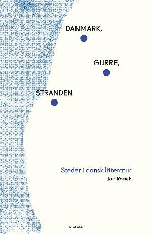Danmark, Gurre, stranden : steder i dansk litteratur
