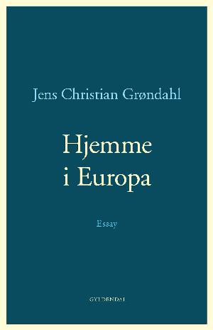 Hjemme i Europa : essay