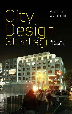 CityDesign strategi : byer, der blomstrer