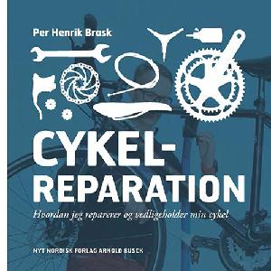 Cykelreparation : hvordan jeg reparerer og vedligeholder min cykel