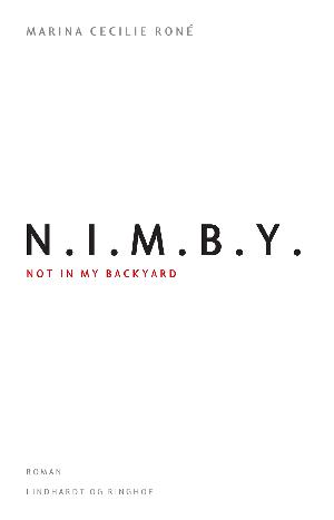 N.I.M.B.Y. : not in my backyard