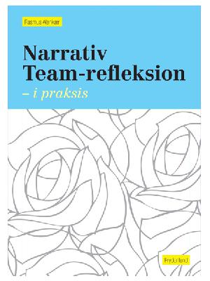Narrativ team-refleksion - i praksis