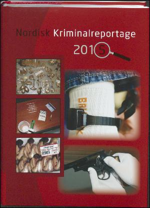 Nordisk kriminalreportage. Årgang 2015