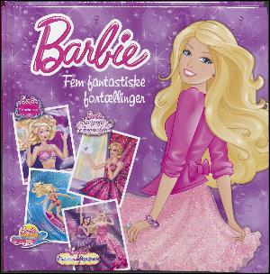 Barbie - fem fantastiske fortællinger