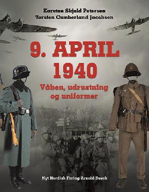 9. april 1940 : våben, udrustning og uniformer