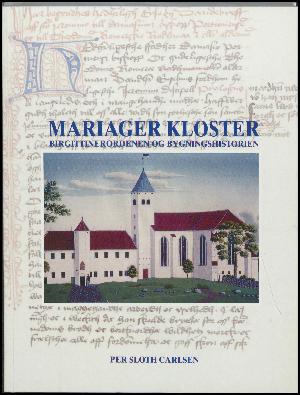 Mariager Kloster : birgittinerordenen og bygningshistorien