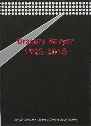 Dragørs revyer 1925-2015 : en jubilæumsbog