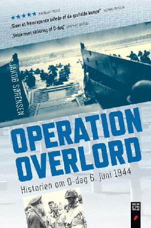 Operation Overlord : historien om D-dag d. 6. juni 1944