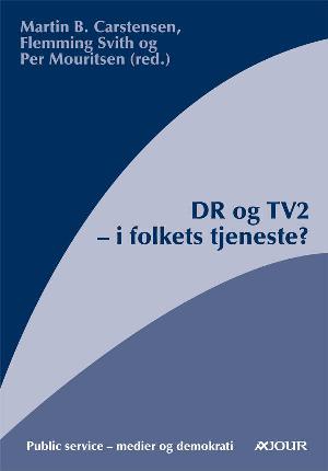 DR og TV2 - i folkets tjeneste?