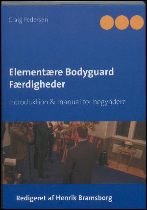 Grundlæggende bodyguard færdigheder : introduktion & manual for begyndere