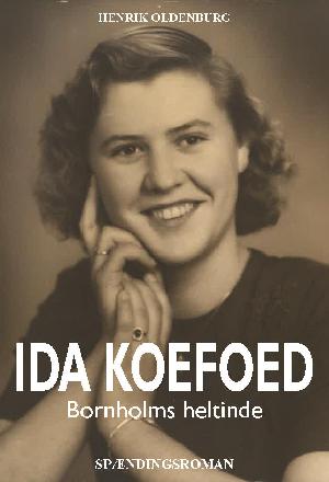 Ida Koefoed : Bornholms heltinde