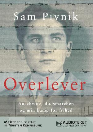 Overlever : Auschwitz, dødsmarchen og min kamp for frihed