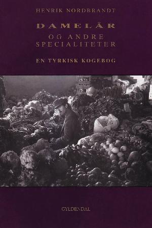 Damelår og andre specialiteter : en tyrkisk kogebog
