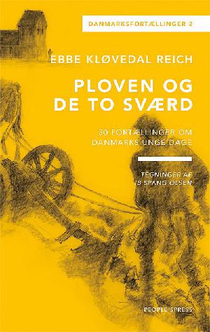 Ploven og de to sværd : 30 fortællinger om Danmarks unge dage