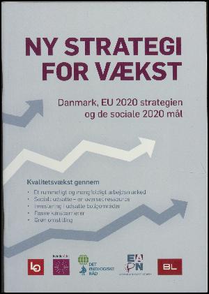 Ny strategi for vækst : Danmark, EU 2020 strategien og de sociale 2020 mål