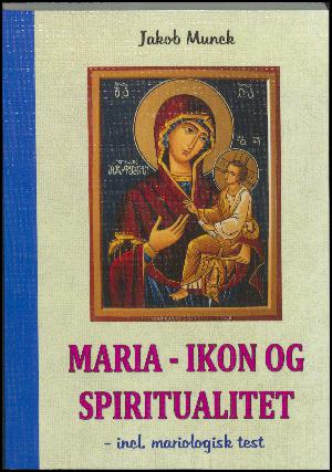 Maria - ikon og spiritualitet