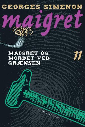 Maigret og mordet ved grænsen : kriminalroman