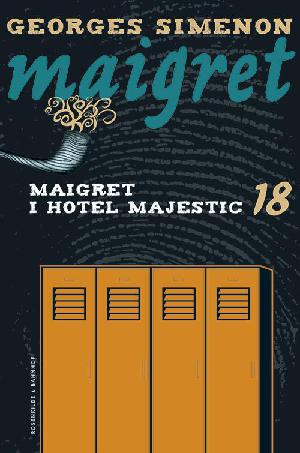 Maigret i hotel Majestic : kriminalroman