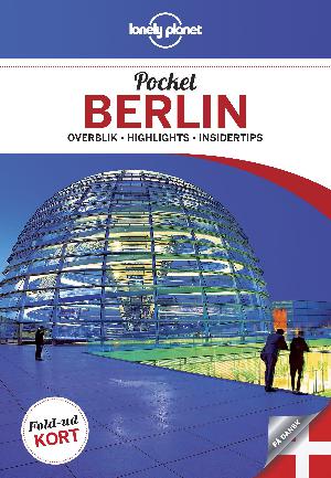 Pocket Berlin : overblik, highlights, insidertips