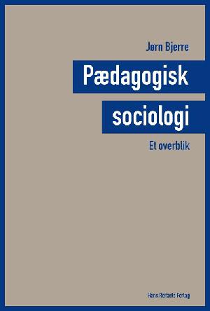 Pædagogisk sociologi : et overblik