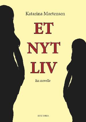 Et nyt liv : en novelle