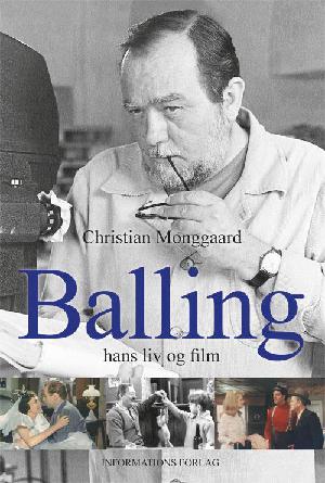 Balling : hans liv og film