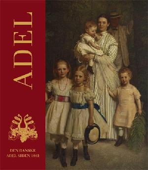 Adel : den danske adel efter 1849