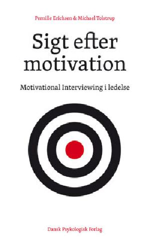 Sigt efter motivation : Motivational Interviewing i ledelse