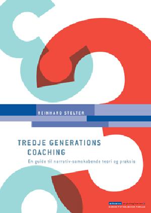 Tredje generations coaching : en guide til narrativ-samskabende teori og praksis