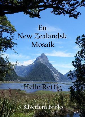 En New Zealandsk mosaik : rejseberetninger