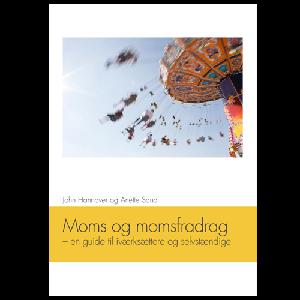 Moms og momsfradrag : en guide til iværksættere og selvstændige
