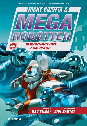 Ricky Ricotta & Megarobotten mod maskinaberne fra Mars