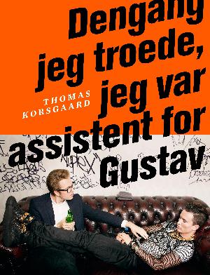 Dengang jeg troede, jeg var assistent for Gustav
