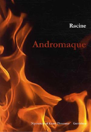 Andromaque : tragedie i fem akter