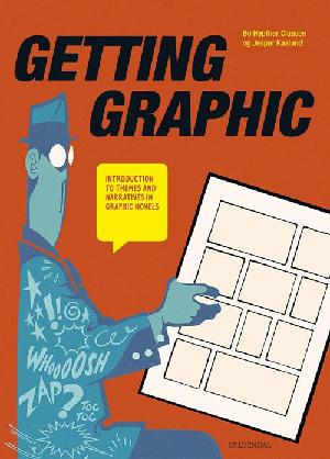 Getting graphic : introduction to themes and narratives in graphic novels