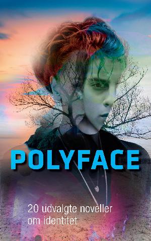 Polyface : 20 udvalgte noveller om identitet
