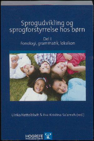 Sprogudvikling og sprogforstyrrelse hos børn. Del 1 : Fonologi, grammatik, leksikon