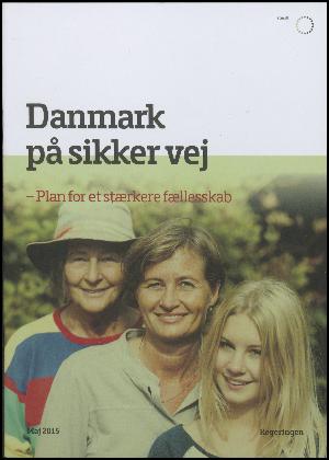 Danmark på sikker vej : plan for et stærkere fællesskab