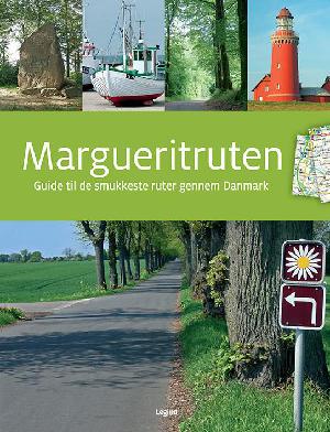 Margueritruten : guide til de smukkeste ruter gennem Danmark
