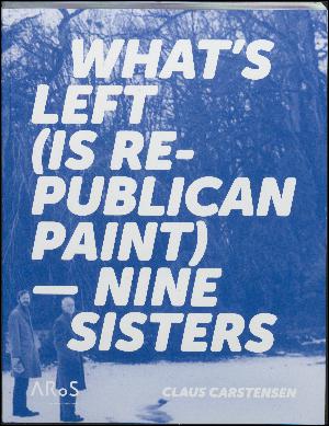 What's left (is republican paints) - nine sisters