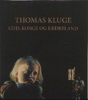 Thomas Kluge : Gud, konge og fædreland