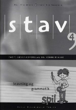 Stav 4 : stavning og grammatik -- Facit, løsningsforslag og kommentarer