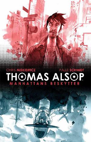 Thomas Alsop. Bind 1 : Manhattans beskytter