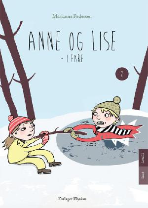 Anne og Lise - i fare