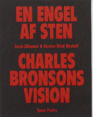 En engel af sten : Charles Bronsons vision