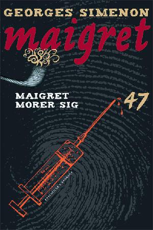 Maigret morer sig : kriminalroman
