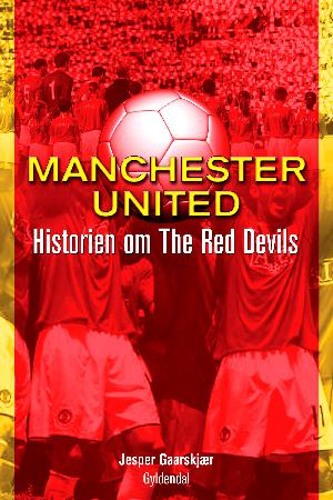 Manchester United : historien om The Red Devils